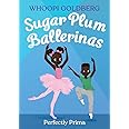 Sugar Plum Ballerinas: Perfectly Prima (Sugar Plum Ballerinas, 3)