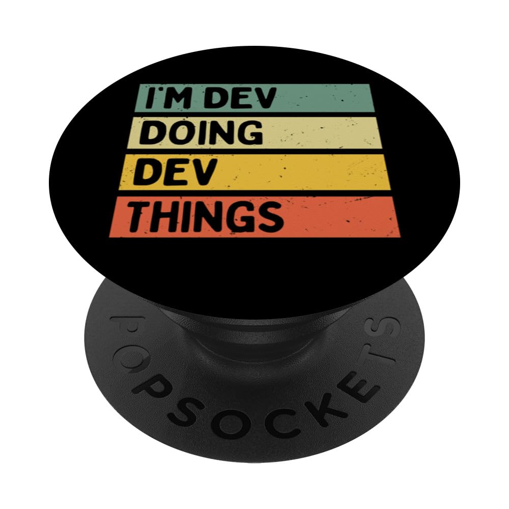 I'm Dev Doing Dev Things Funny Personalized Quote PopSockets Swappable PopGrip