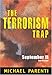 The Terrorism Trap: September 11 and Beyond