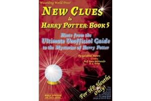 New Clues to Harry Potter Book 5: Hints from the Ultimate Unofficial Guide to the Mysteries of Harry Potter