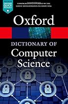A Dictionary of Computer Science (Oxford Quick Reference)