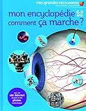 Mon encyclopédie comment ça marche ? 6-9 ans (French Edition) by