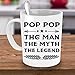 Fathers Day Gift Idea For Dad And Grandpa - Coffee 11oz Mug. Unique Gifts For Men & Husband! Make Him Proud On His Birthday, Christmas, Father's Day - Pop The Man The Myth The Legend By Muggies™