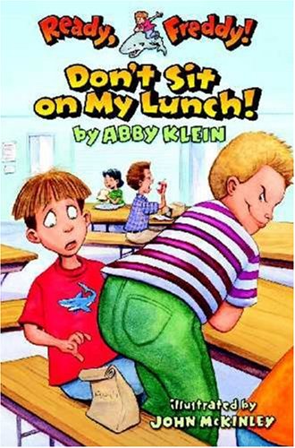 Ready, Freddy! #4: Don't Sit on My Lunch!