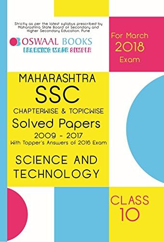 Oswaal Maharashtra SSC Chapterwise Solved Papers with Topper Ans. Class 10 Science and Tech. - 2018 Exam Paperback – 1 January 2017