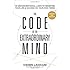 The Code of the Extraordinary Mind: 10 Unconventional Laws to Redefine Your Life and Succeed On Your Own Terms