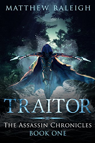 Traitor: The Assassin Chronicles: Book One