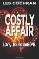 Costly Affair: Love, Lies and Liaisons