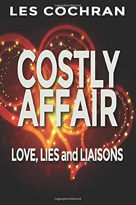 Costly Affair: Love, Lies and Liaisons