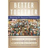 Better Together: Restoring the American Community