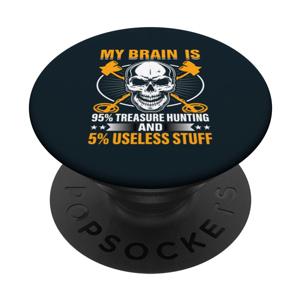 My Brain Is 95% Treasure Hunting And 5% Useless Stuff PopSockets Swappable PopGrip