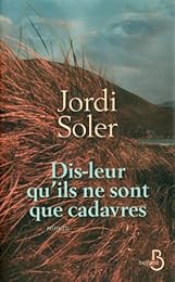 Dis-leur qu'ils ne sont que cadavres