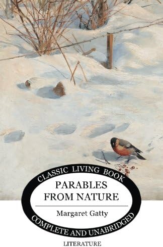 Parables From Nature (Classic Living Book)