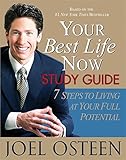 Your Best Life Now Study Guide: 7 Steps to Living at Your Full Potential