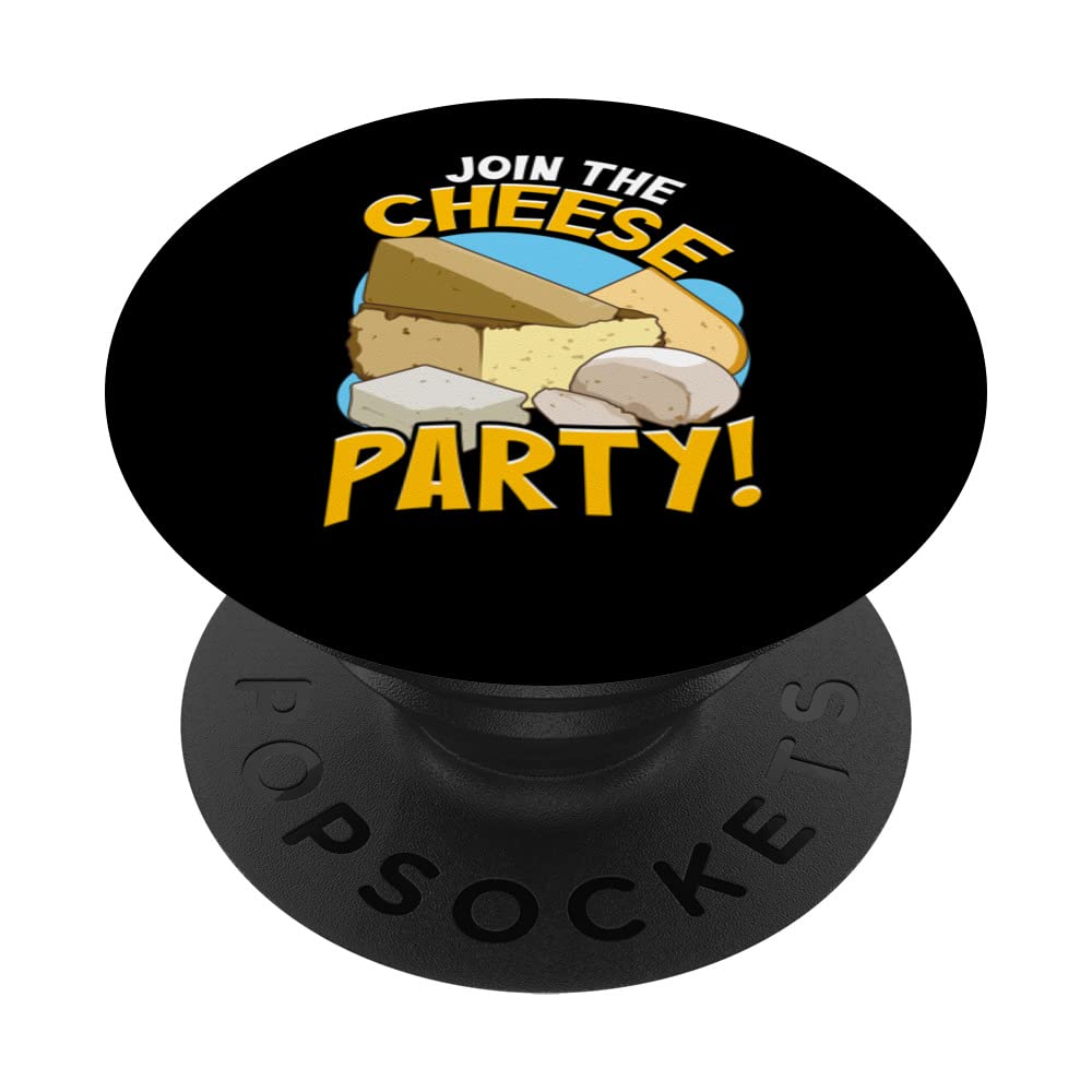 Join The Cheese Party | Funny Saying Turophile Cheese Lover PopSockets Swappable PopGrip