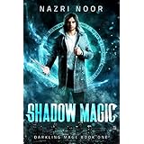 Shadow Magic (Darkling Mage Book 1)