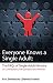 Everyone Knows a Single Adult: The FAQ's of Single Adult Ministry by Kris Swiatocho, Dennis Franck