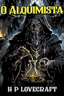Livro O Alquimista (Primeiros Contos do HP Lovecraft Livro 4)