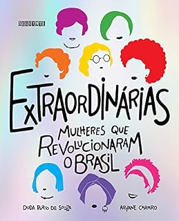 Livro Extraordinárias (Edição revista e ampliada): Mulheres que revolucionaram o Brasil