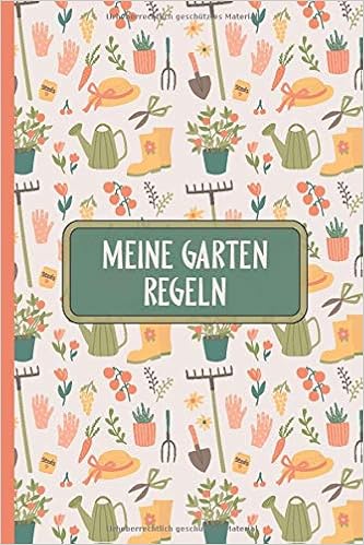 Meine Garten Regeln Gartenplaner A5 Notizbuch Gartenfiebel Hobbygartner German Edition Book Happywaves 9798653751042 Amazon Com Books