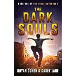The Dark Souls (The Viral Superhero Series Book 1)