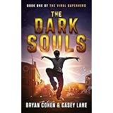 The Dark Souls (The Viral Superhero Series Book 1)