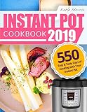 Instant Pot Cookbook 2019: 550 Easy & Tasty Days of Cooking with Your Instant Pot: Everyday Simple R Instant Pot Cookbook 2019: 550 Easy & Tasty Days of Cooking with Your Instant Pot: Everyday Simple R