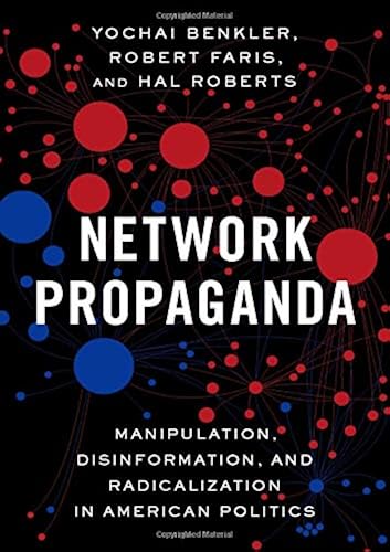Download Network Propaganda: Manipulation, Disinformation, and Radicalization in American Politics PDF