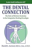 The Dental Connection: The Role of Holistic