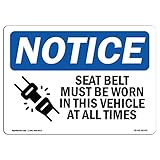 OSHA Notice Sign - Notice Seat Belts Must Be Worn