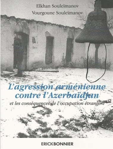 L' agression arménienne contre l'Azerbaïdjan et les conséquences de l'occupation étrangère