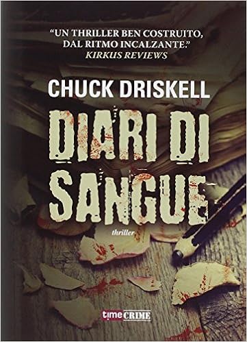 Chuck Driskell - Gage Hartline vol.01. Diari di sangue (2014)