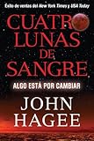 Cuatro Lunas de Sangre: Algo Está Por Cambiar (Spanish Edition)