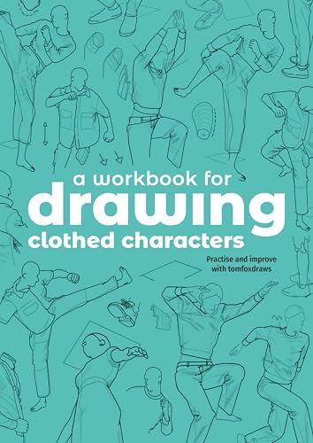 The Artist's Guide to Drawing the Clothed Figure: A Complete