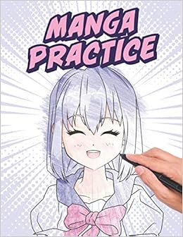 Manga Practice Workbook 8 5x11 Practice Drawing Anime Manga Coloring Book Activity Book Create Your Own Anime Manga Comics Boy Press Youcomics Amazon Com Books