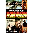 Future Noir: The Making of Blade Runner