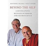 Beyond the Self: Conversations Between Buddhism and Neuroscience (MIT Press)