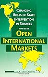 Changing Roles of State Intervention in Services in an Era of Open International Markets, , 0791432289