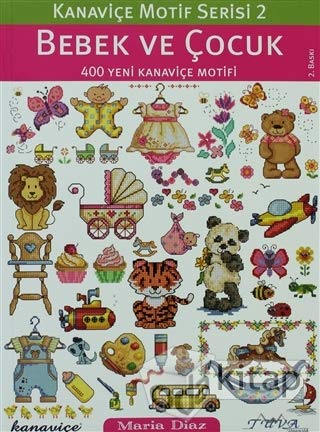 Cross Stitch Motif Series 2: Baby & Kids: 400 New Cross Stitch Motifs