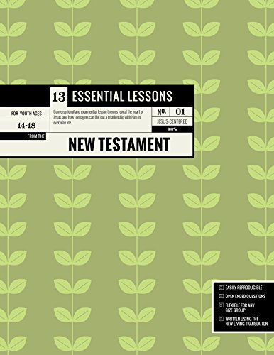 13 Essential Lessons from the New Testament: 13 Lessons for Teenagers by Group Publishing