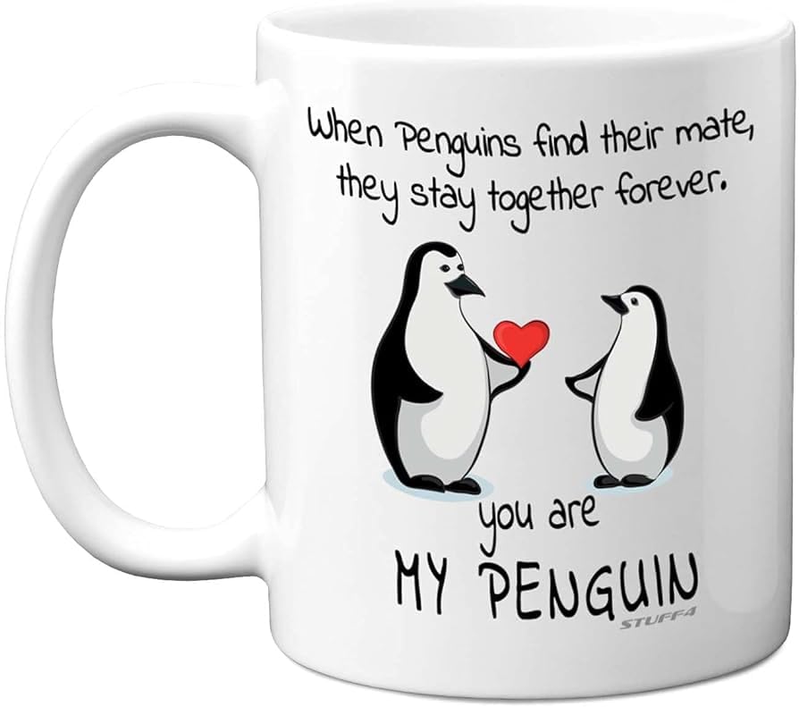Anniversary Mug for Him or Her - You are My Penguin Mug - Penguin Cute Cup Gifts, Perfect Valentines Valentine's Day Birthday Present, 11oz Premium Ceramic Dishwasher Safe