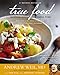 True Food: Seasonal, Sustainable, Simple, Pure