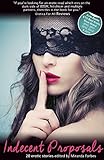 Indecent Proposals - erotic stories exploring sexy propositions (Xcite Best-Selling Collections Book 4)