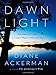 Dawn Light: Dancing with Cranes and Other Ways to Start the Day - Book by Diane Ackerman
