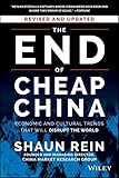 The End of Cheap China, Revised and Updated: Economic and Cultural Trends That Will Disrupt the World