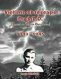 Victime et rescape du STO by 