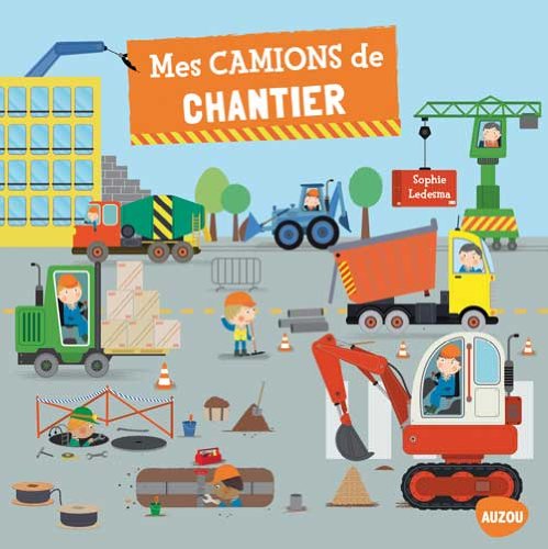Mes camions de chantier