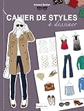 Cahier de styles à dessiner (Hors collection Dessain et Tolra) (French Edition) by