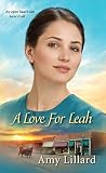 A Love for Leah (Amish of Pontotoc Book 2) by Amy Lillard