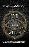 "EYE OF THE WITCH (Detective Marcella Witch's Series)" av Dana Donovan